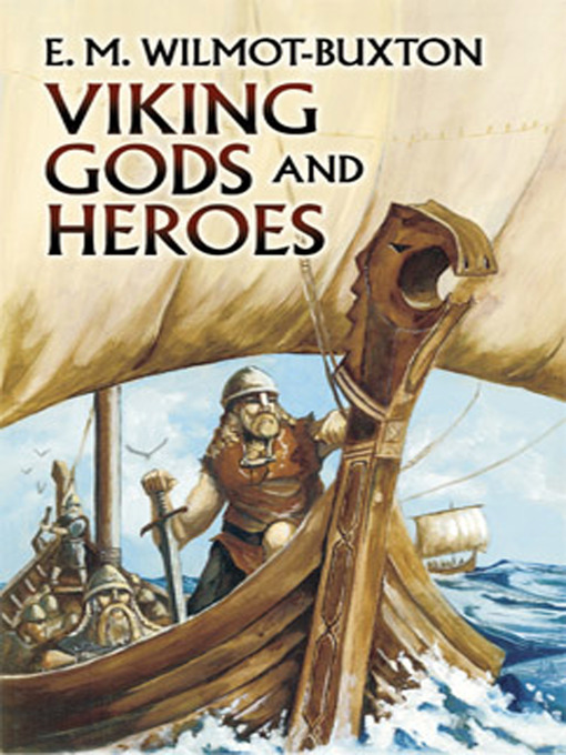 Title details for Viking Gods and Heroes by E. M. Wilmot-Buxton - Available